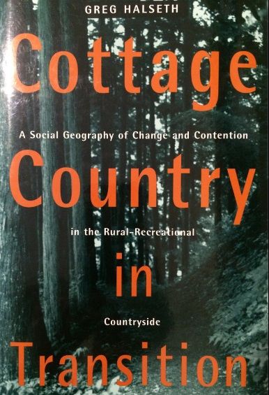 Cottage Country in Transition: A Social Geography of Change and Contention in the Rural-Recreational Countryside