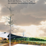 Rural and Remote Nursing Practice: An Updated Documentary Analysis