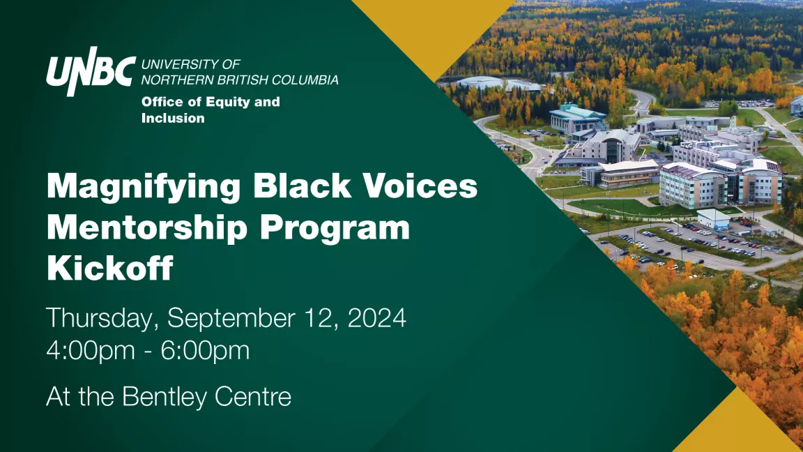 Magnifying Black Voices Mentorship Program Kickoff. Thursday, September 12, 2024. 4pm to 6pm. at the Bentley Centre