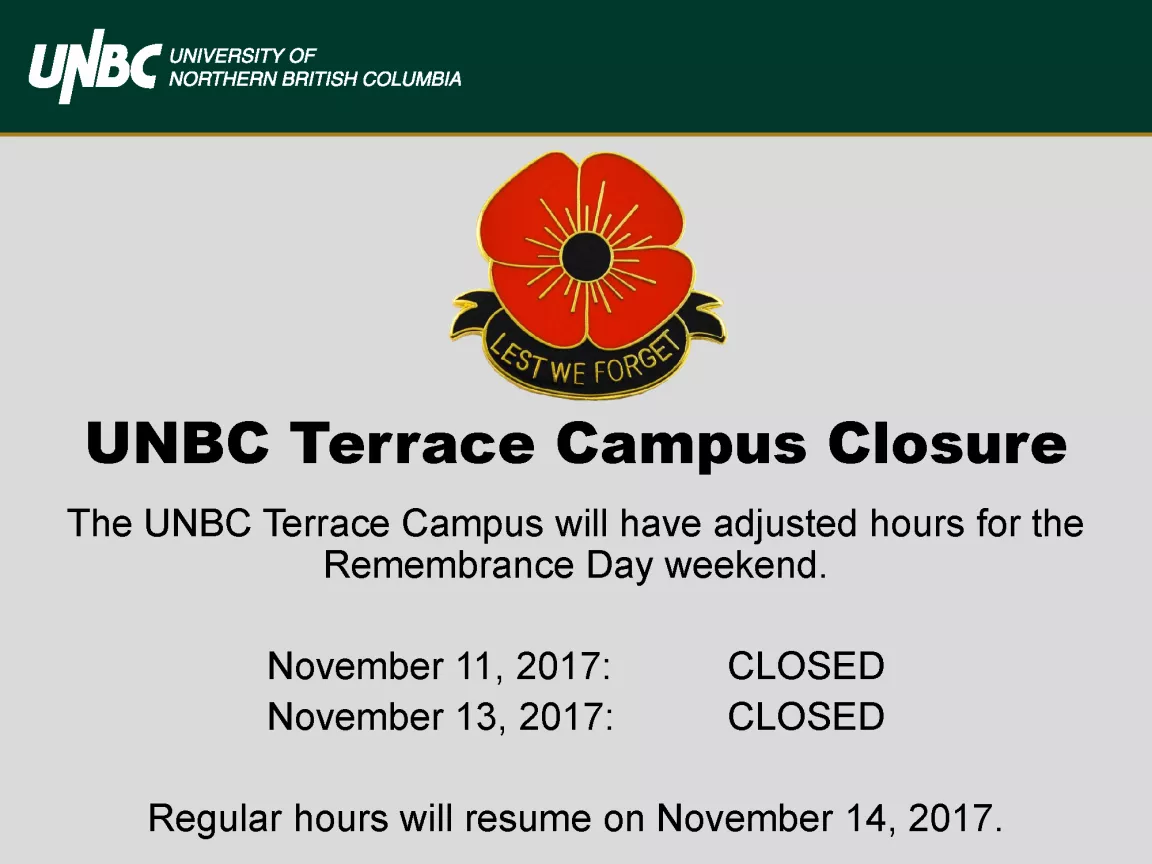 UNBC Terrace - Remembrance Day Hours