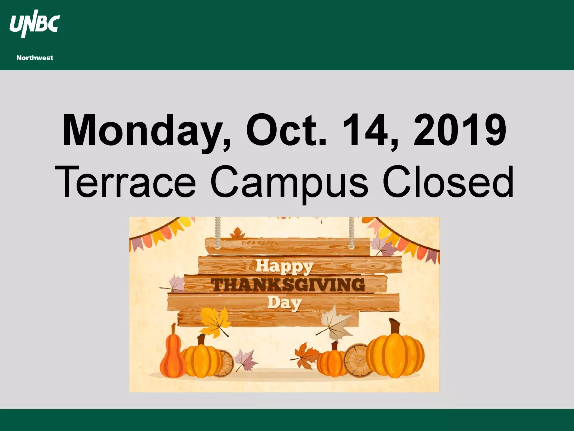 UNBC Northwest - Campus Closure October 14, 2019