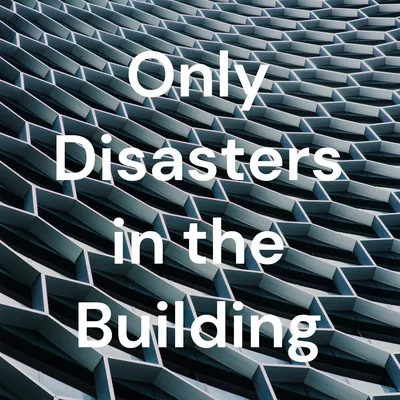 Logo for "Only Disasters in the Building" student podcast