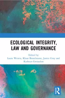 Ecological Integrity, Law and Governance